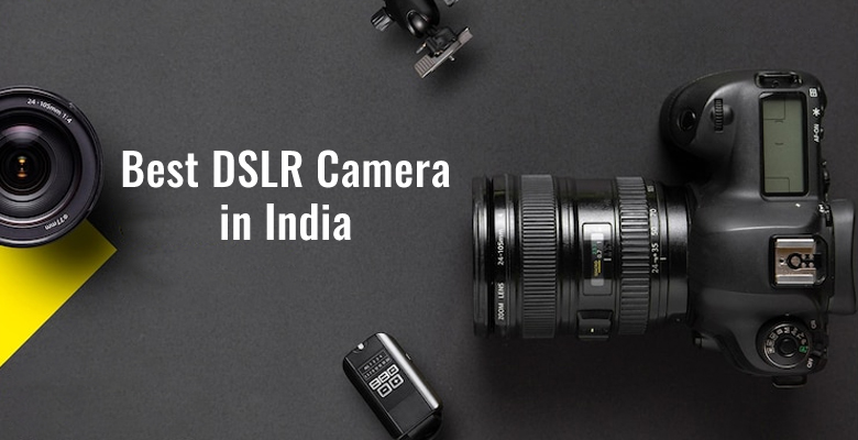 Best DSLR Camera in India