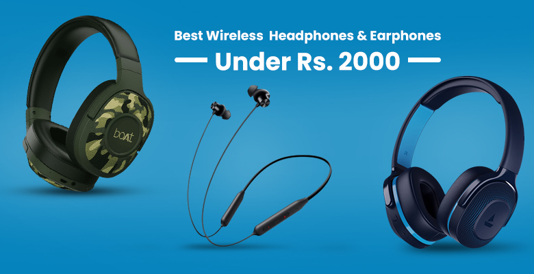 Best Wireless Headphones under Rs.2 000 May 2024