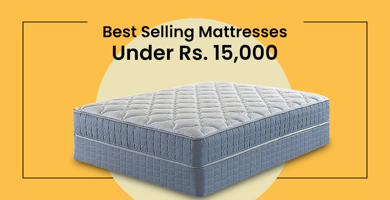 Best Selling Mattresses under Rs.15,000