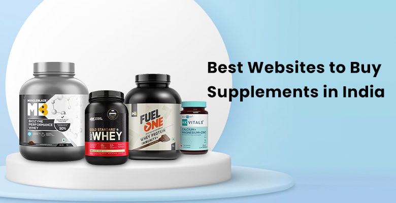 Best Websites to Buy Supplements in India