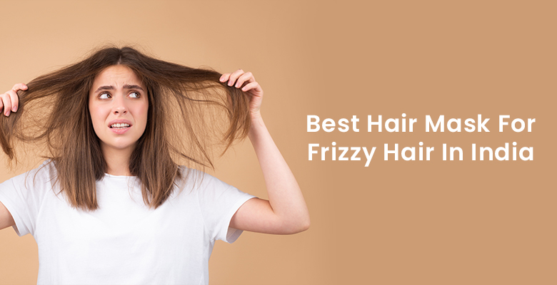 Best Hair Masks for Frizzy Hair