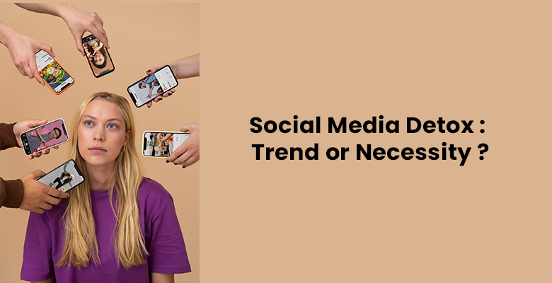 Social Media Detox: Trend or Necessity?