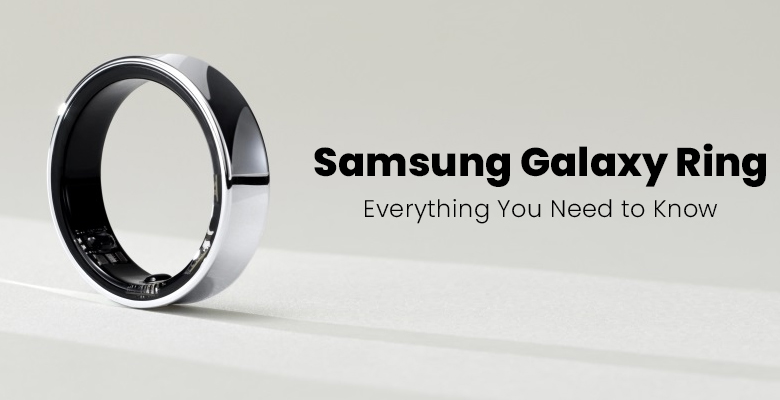 Samsung Galaxy Ring- Everything You Need to Know