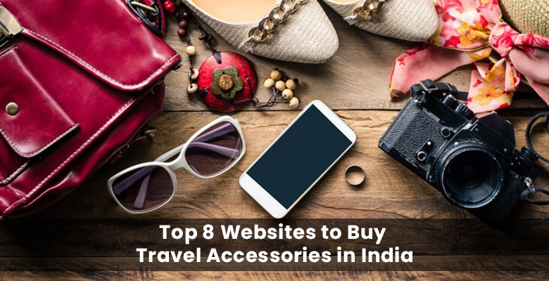 Top 8 Websites to Buy Travel Accessories in India