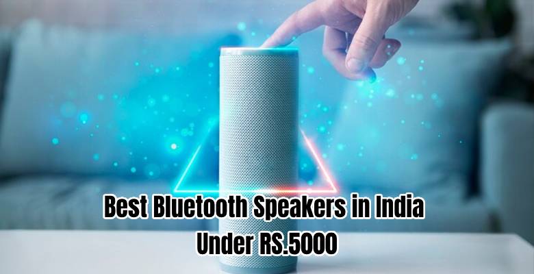 Best Bluetooth Speakers in India Under Rs.5000