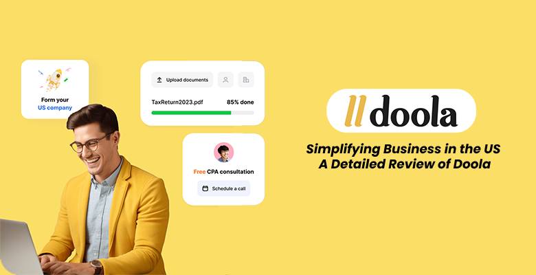 Simplifying Business in the US- A Detailed Review of Doola