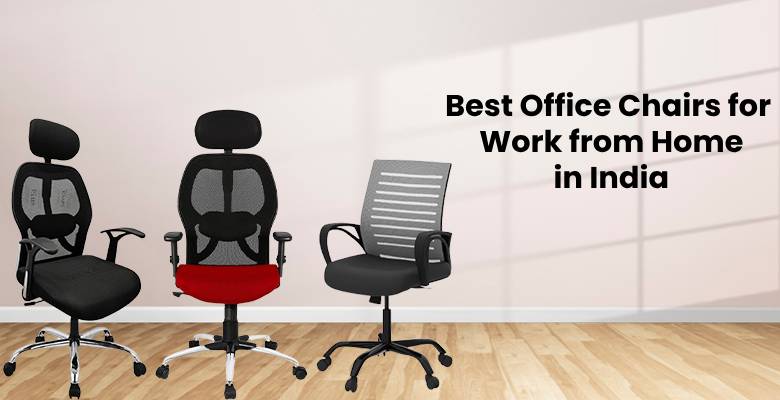 Best Office Chairs for Work from Home in India