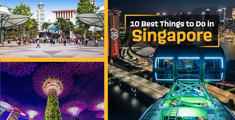 10 Best Things to Do in Singapore