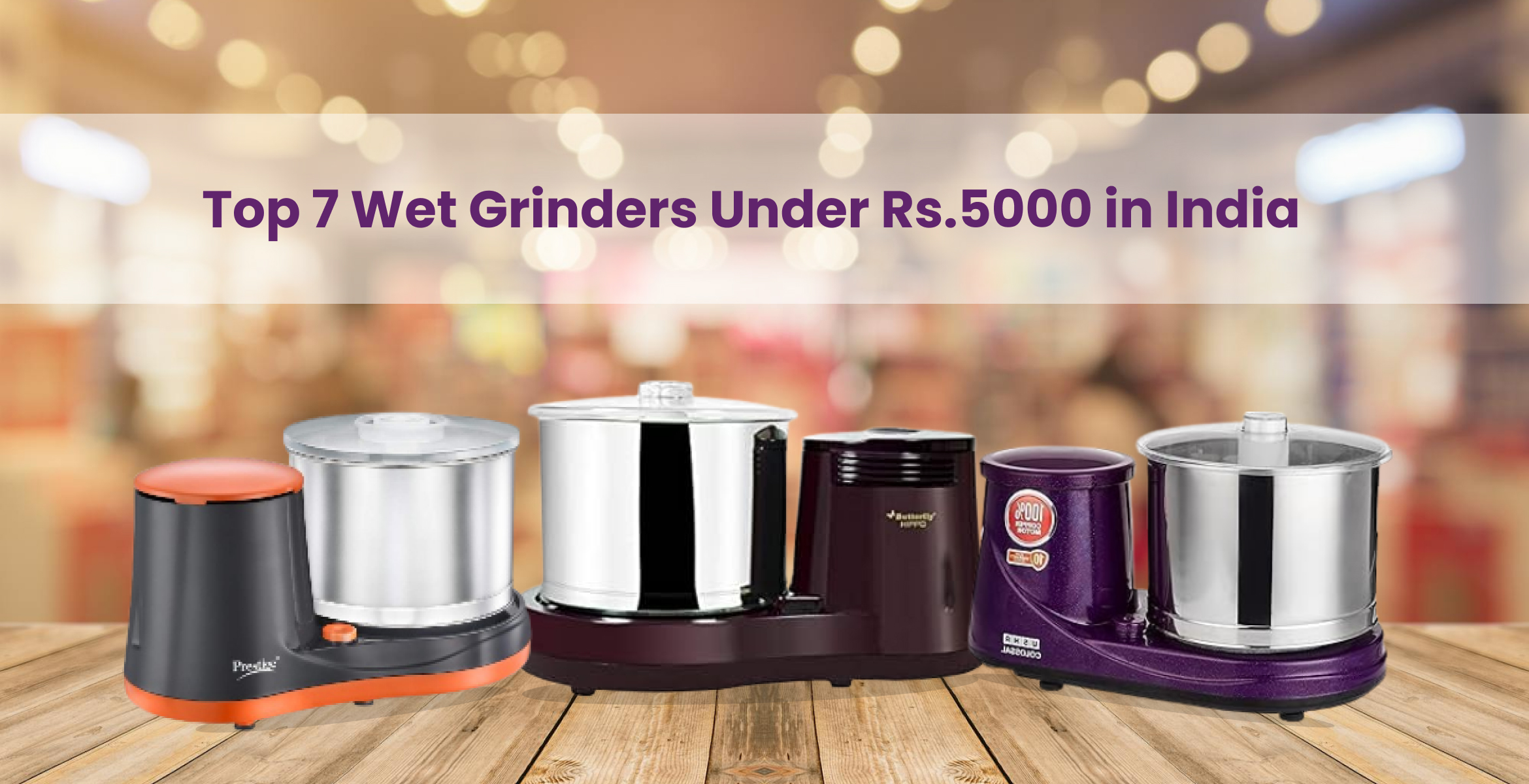 7 Best Wet Grinders Under Rs.5000 in India