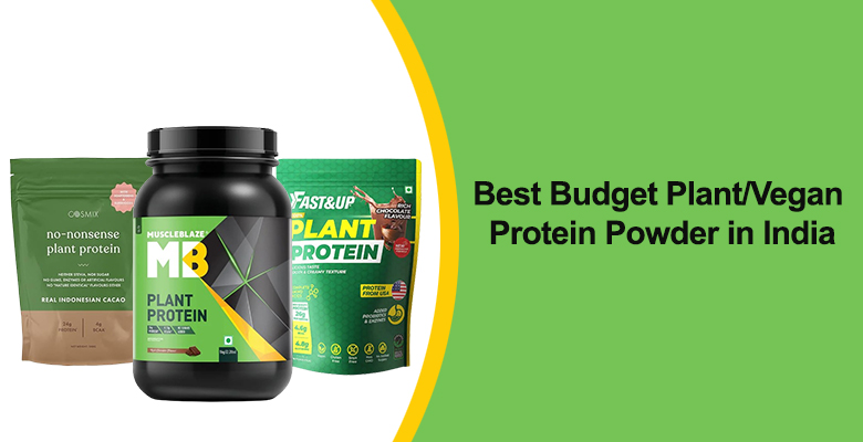 Best Budget Plant/Vegan Protein Powder in India