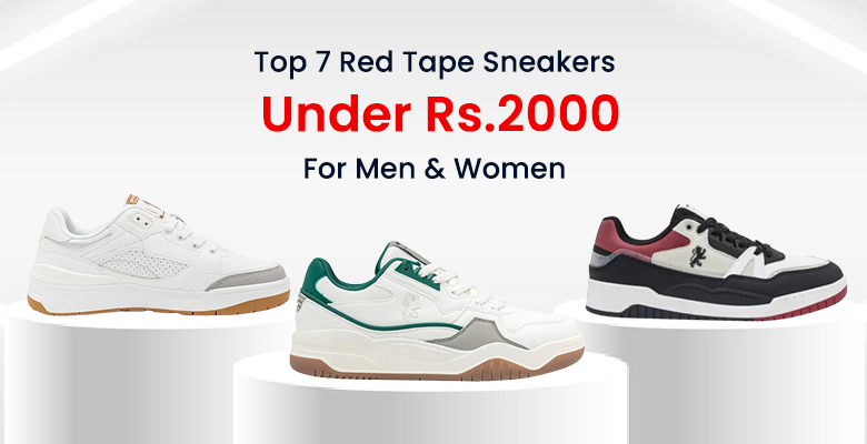 Top 7 Red Tape Sneakers Under Rs.2000