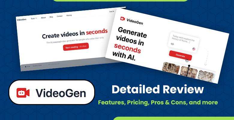 VideoGen Detailed Review: Features, Pricing, Pros & Cons